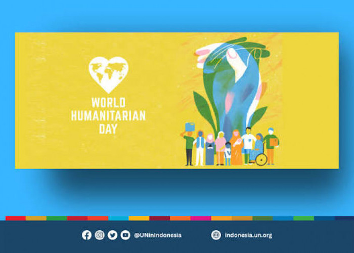 Hari Kemanusiaan Sedunia 19 Agustus 2026: Sejarah, Makna, dan Perjuangan Pekerja Kemanusiaan