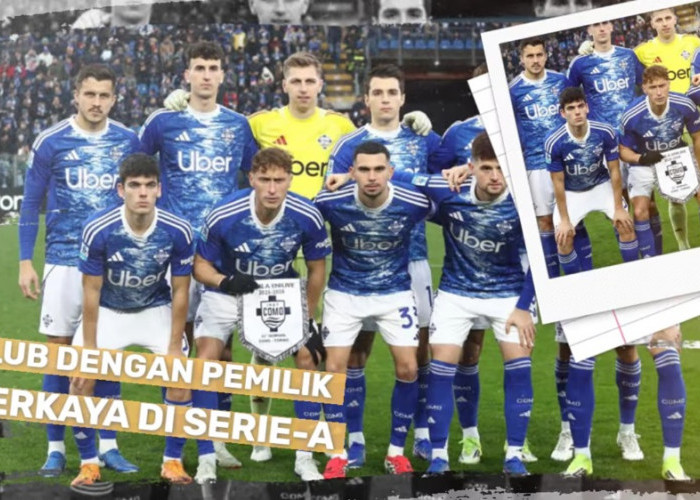 Gila! Como 1907 Kini Punya Kekuatan Finansial yang Bisa Mengubah Peta Serie A
