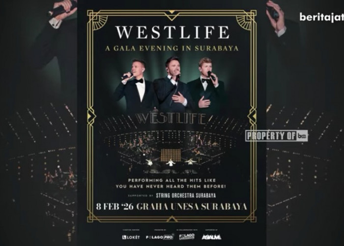 Konser Westlife Surabaya 2026 Resmi Digelar, Tiket Mulai Rp1,2 Juta di Graha Unesa