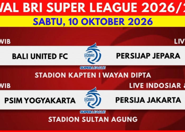 Jadwal BRI Super League 2026-2027: Pekan Berikutnya Dimulai 9 Oktober, Persib Hadapi Dewa United