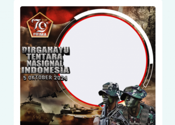 Yuk, Ikut Merayakan HUT Ke-79 TNI, dengan Pasang Twibbon dan Ucapan di Medsos Masing-Masing!