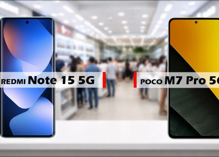 Redmi Note 15 5G vs Poco M7 Pro 5G, Selisih Rp200 Ribu tapi Speknya Bikin Bingung Pilih Mana?