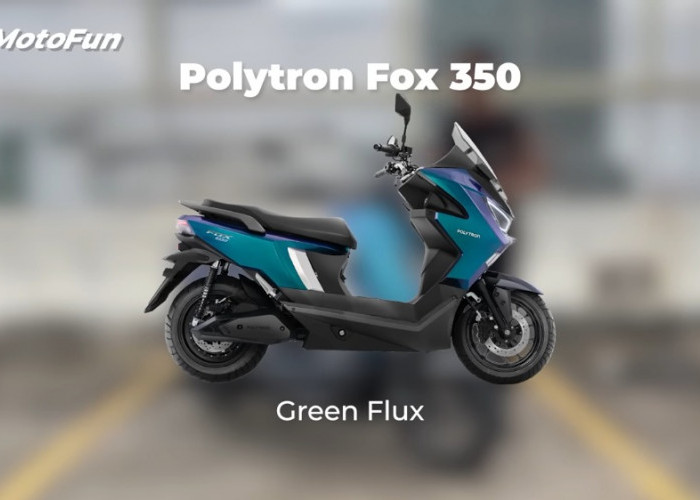 Polytron Fox 350 Hadir dengan Skema Baterai Sewa, Solusi untuk Pengguna yang Khawatir Biaya Baterai