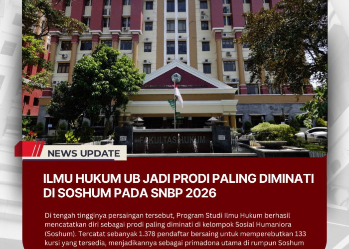 Ilmu Hukum Jadi Prodi Terfavorit di SNBP UB 2026 