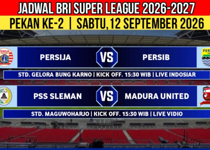 Jadwal BRI Super League 2026 Pekan Kedua: Persija vs Persib Jadi Laga Paling Dinanti