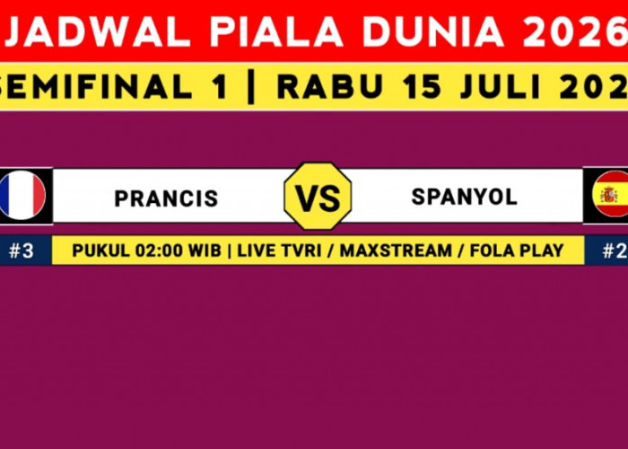 Tak Ada Lagi Tim Lemah! Prancis vs Spanyol Jadi Semifinal Paling Dinanti Piala Dunia 2026