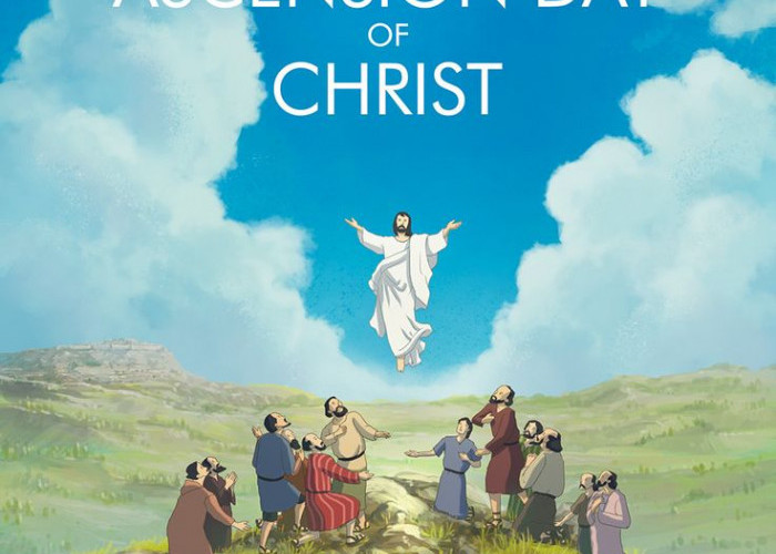 29 Mei Hari Raya Kenaikan Yesus Kristus, tentang Kasih Tuhan yang  Tak Pernah Meninggalkan!