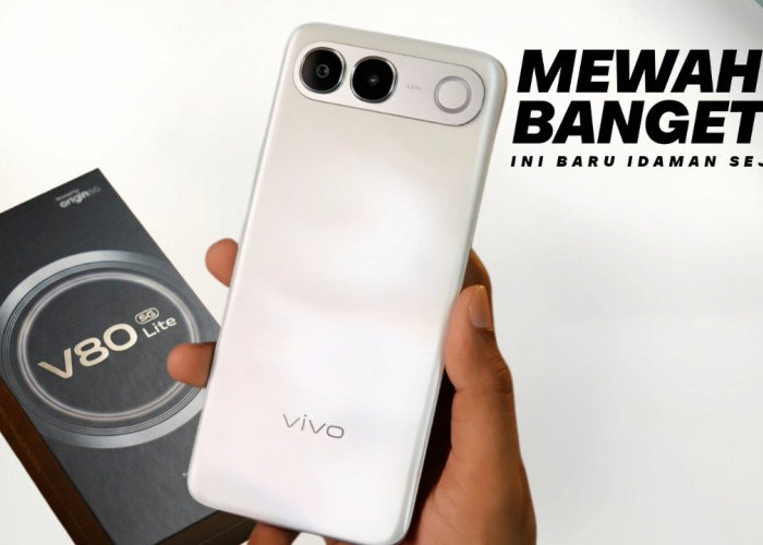 Vivo V80 Lite 5G Resmi Meluncur, Baterai 10.000 mAh Jadi Senjata Baru?