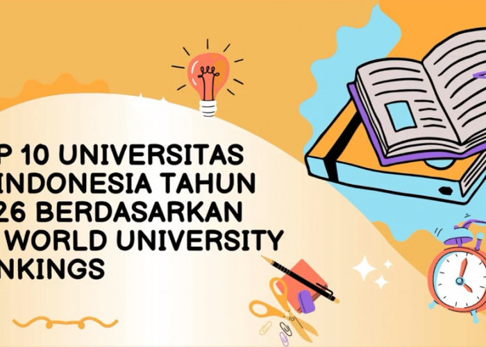 Daftar 10 Universitas Terbaik di Indonesia 2026 Versi QS World University Rankings, UI Masih Nomor Satu