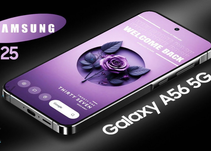 Spesifikasi dan Harga Samsung Galaxy A56, Ponsel dengan Performa Tangguh dan Fitur Premium