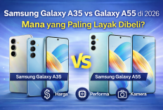 Samsung Galaxy A35 vs Galaxy A55 di 2026, Mana yang Paling Layak Dibeli?